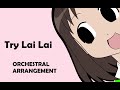 Try Lai Lai | Orchestral Arrangement, tribute to Osaka (Azumanga Daioh)