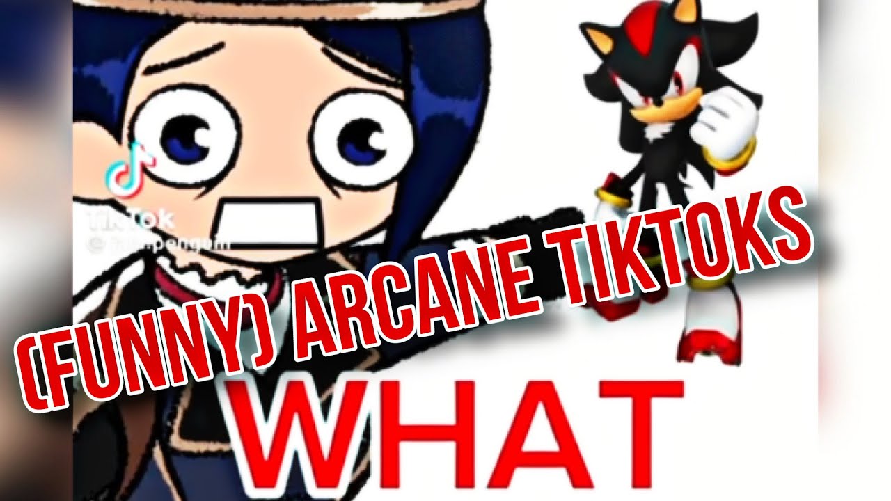 funny/silly Arcane TikToks (part 1)
