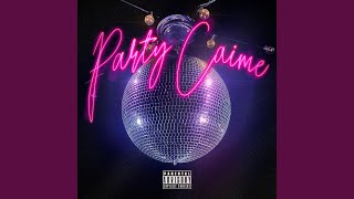 PARTY CAIME