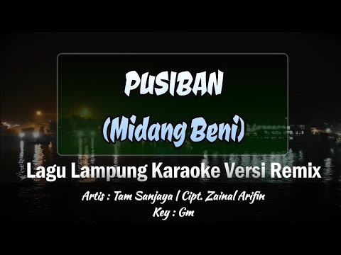 Pusiban (Midang Beni) | Karaoke Lirik | Nada Pria | Voc. Tam Sanjaya | Cipt. Zainal Arifin | Key: Gm