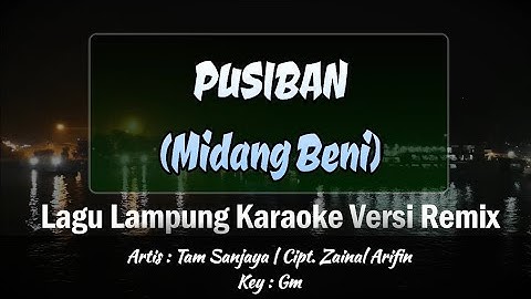 Pusiban (Midang Beni) | Karaoke Lirik | Nada Pria | Voc. Tam Sanjaya | Cipt. Zainal Arifin | Key: Gm