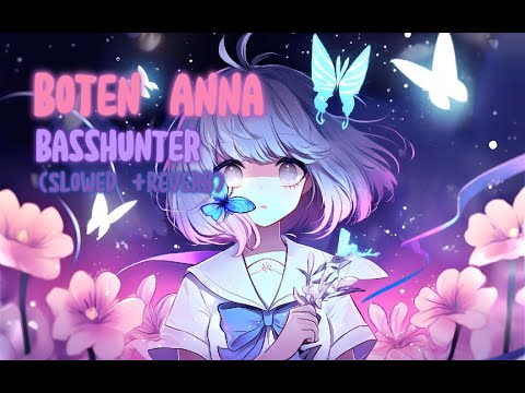 Boten Anna - Basshunter (Slowed+Reverb)
