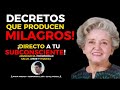 CONNY MÉNDEZ - DECRETOS QUE PRODUCEN MILAGROS, PARA ESCUCHAR AL DESPERTAR O AL IR A DORMIR.