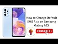 How to Change Default SMS App on Samsung Galaxy A23 - Full Guide!
