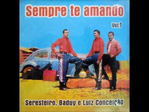 seresteiro e baduy seresteiro e baduy