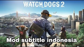 Watch Dogs 2 MOD BAHASA INDONESIA