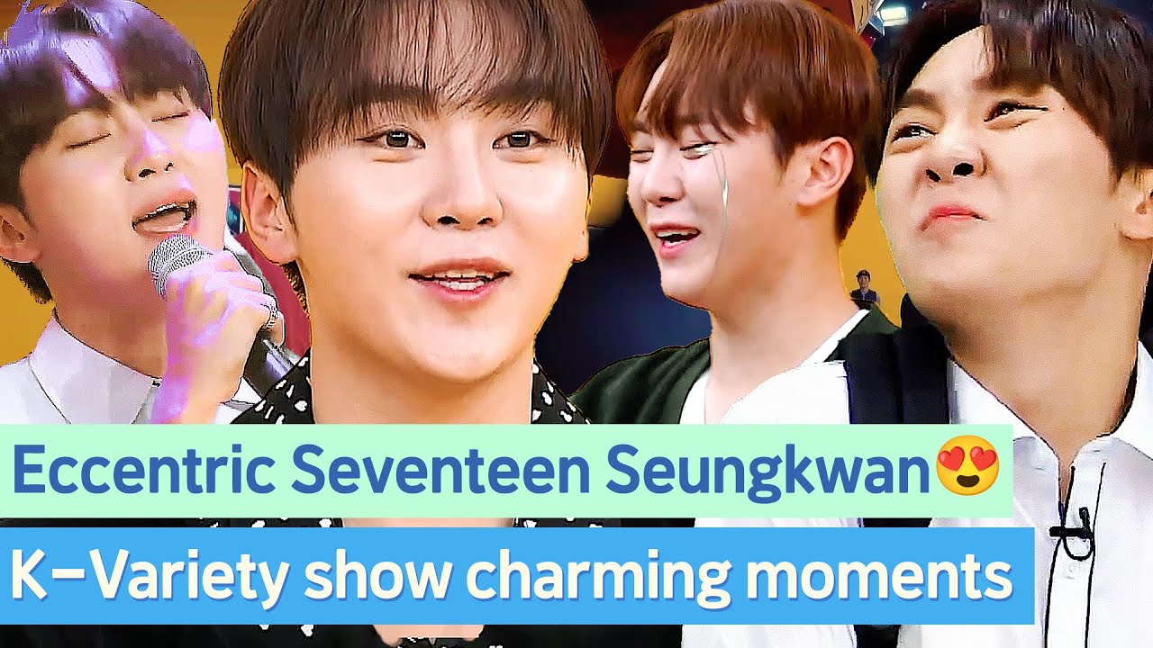 Eccentric Charming Seventeen Seungkwan😘
