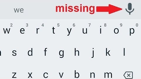 Google Voice Typing Missing or Not Working on Android Phone
