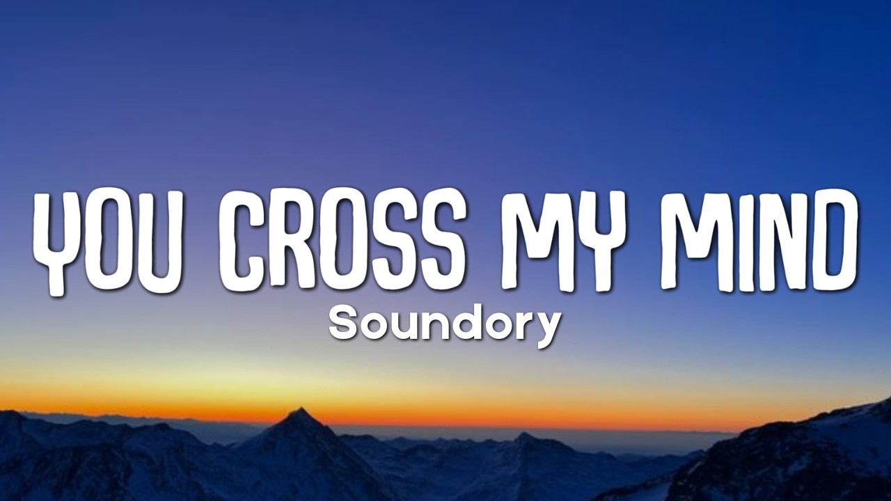 You Cross My Mind - Soundory | Lyrics - YouTube