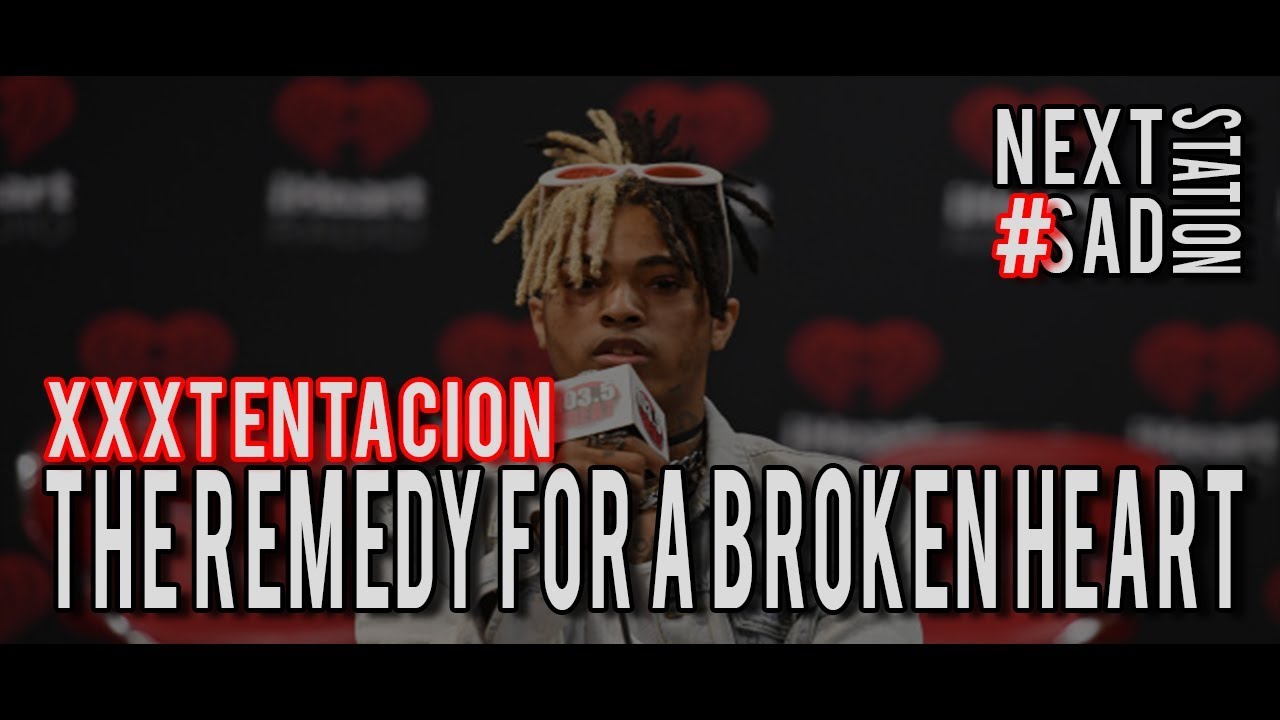Xxxtentacion The Remedy For A Broken Heart 1 25X tradu o 