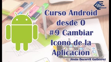 Curso de Android desde 0 #9 Cambiar icono de la App