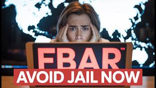 The $10,000 FBAR TRAP: 3 Deadly Mistakes You’re Making (Avoid Jail!)