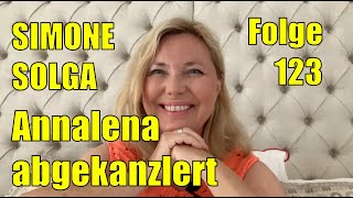 Simone Solga – Annalena abgekanzlert (Folge 123)