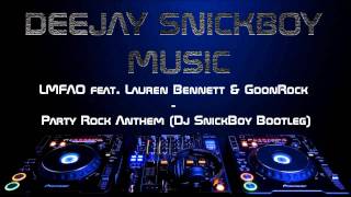 lmfao feat lauren bennett goonrock party rock anthem dj snickboy bootleg