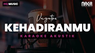 KEHADIRANMU - VAGETOZ KARAOKE AKUSTIK