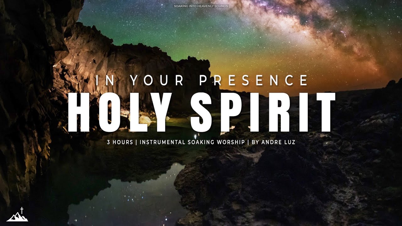 IN YOUR PRESENCE HOLY SPIRIT // INSTRUMENTAL SOAKING WORSHIP // SOAKING ...