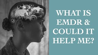 What Is EMDR? Is It Effective And Could It Help Me? I The Speakmans