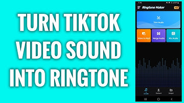 How To Turn TikTok Video Sound Into Ringtone