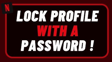 How to Lock Netflix Profile with Password 2024?