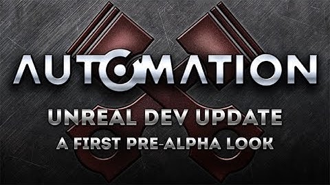 Unreal Dev Update: Pre-Alpha First Look