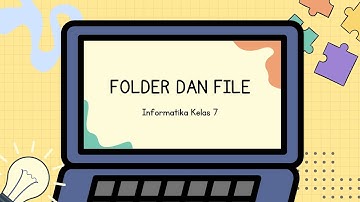 Folder dan File Informatika Kelas 7