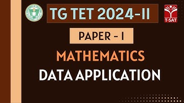 TG TET 2024-II - PAPER-1 || Maths - Data Application | T-SAT