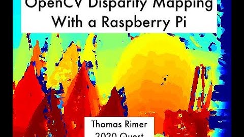 OpenCV Disparity Mapping // 2020 Quest