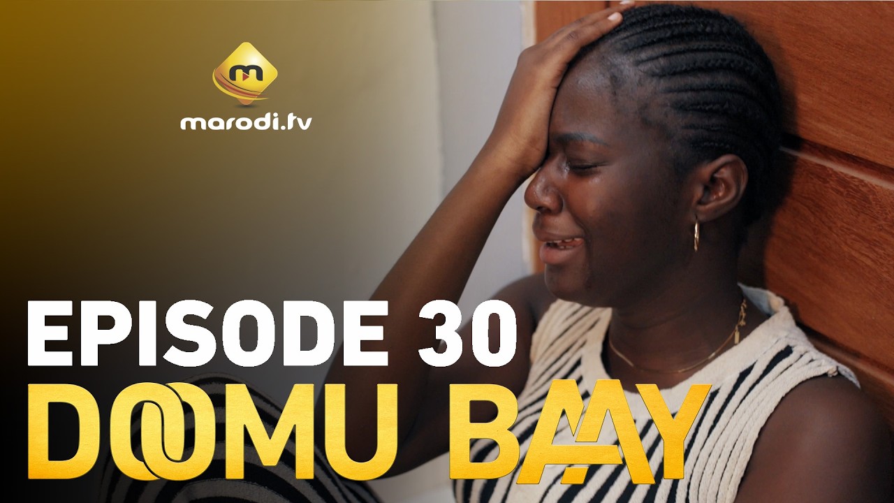 Série - Doomu Baay - Episode 30 - VOSTFR