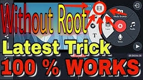 How to add  video layer option in kine master Without Root. 100% Work All Android.