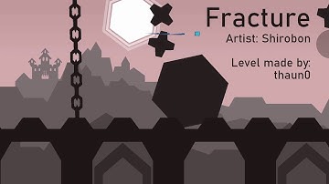 Fracture | Shirobon (Project Arrhythmia level made by thaun0)