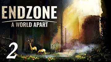 Endzone - A World Apart Gameplay Walkthrough Part 2 - Drought