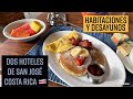 🇨🇷 DESAYUNOS 🍳 Y HABITACIONES DE DOS HOTELES DE SAN JOSÉ COSTA RICA