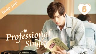 [Indo Sub] Professional Single 05丨我凭本事单身 05 | S.Ireine, Deng Chaoyuan, Wang Runze
