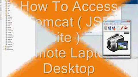 Access Tomcat Server ( JSP website ) remotely from Laptop/ Desktop