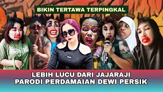 LEBIH LUCU DARI JAJARAJI PARODI PERDAMAIAN DEWI PERSIK