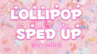 Lollipop ^Sped Up^ *By MIKA