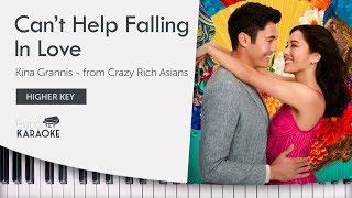 Crazy Rich Asians - Can’t Help Falling In Love - Karaoke Sing Along - Kina Grannis (Higher Key)