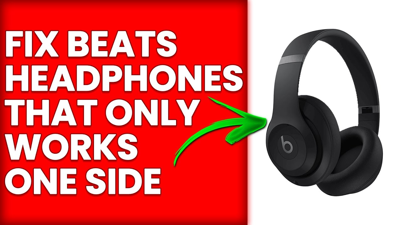 How To Fix Beats Headphones That Only Works One Side (Quick Solution To ...