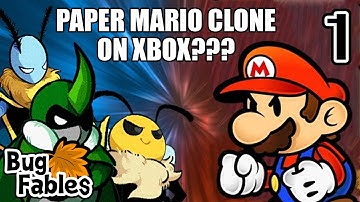 Bug Fables (PAPER MARIO ON XBOX???) Part 1 First Dungeon and Chapter 1 Completed!