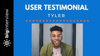 Big Interview - User Testimonial - Tyler