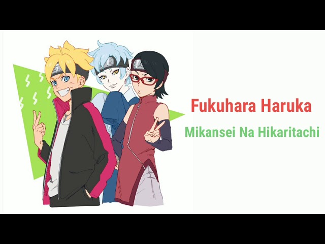 (FULL) Mikansei Na Hikaritachi (Boruto Ending 10) class=