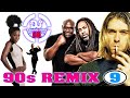90s remix 9 dj productionsm people nirvana haddaway nightcrawlers heavy d  the boyz tag team
