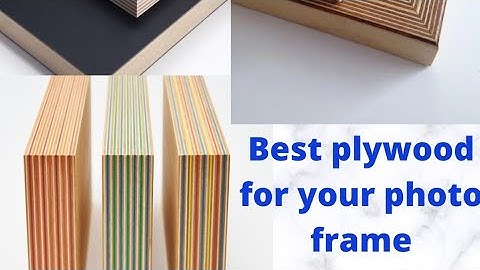 BEST PLYWOOD FOR YOUR PHOTO FRAME. DIFFERENCE BETWEEN MDF AND HDF.