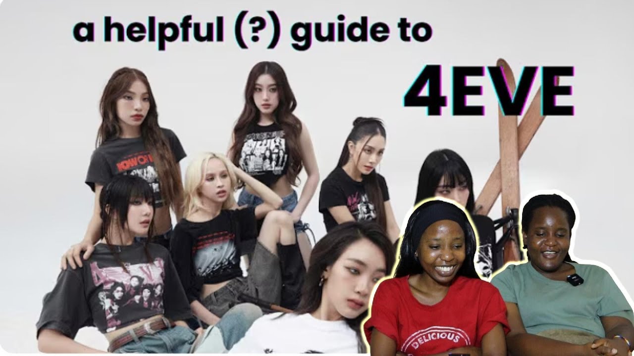 African Sisters React to A Helpful (?) Guide to 4EVE | 2025 Edition | Thai Pop Girl Group Energy