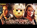 O retorno de jason zumbi e imortal no melhor filme da saga sextafeira 13 pt 6  review do manaco