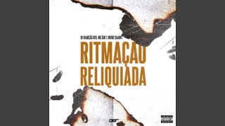 Ritmação Reliquiada - DJ Marcão 019, Mc GW & Meno Saaint