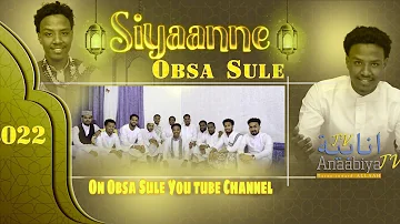 ||NEW NASHID #SIYANNE  || BEST VEDIO CLIP BY OBSA SULE #oromic #amaric #arabic #hariri #somali