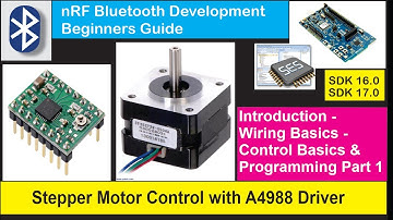 nRF5 SDK - Tutorial for Beginners Pt 34 B - Stepper Motor Control Part 1 - Intro + Wiring A4988