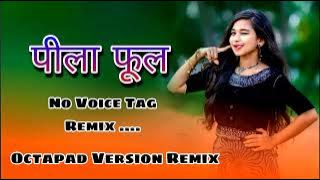 new cg song 2023 // pila phool // octapag dj cg song 2023 // octapad cg dj song 2023 // octapad mixx