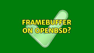 Framebuffer on OpenBSD
